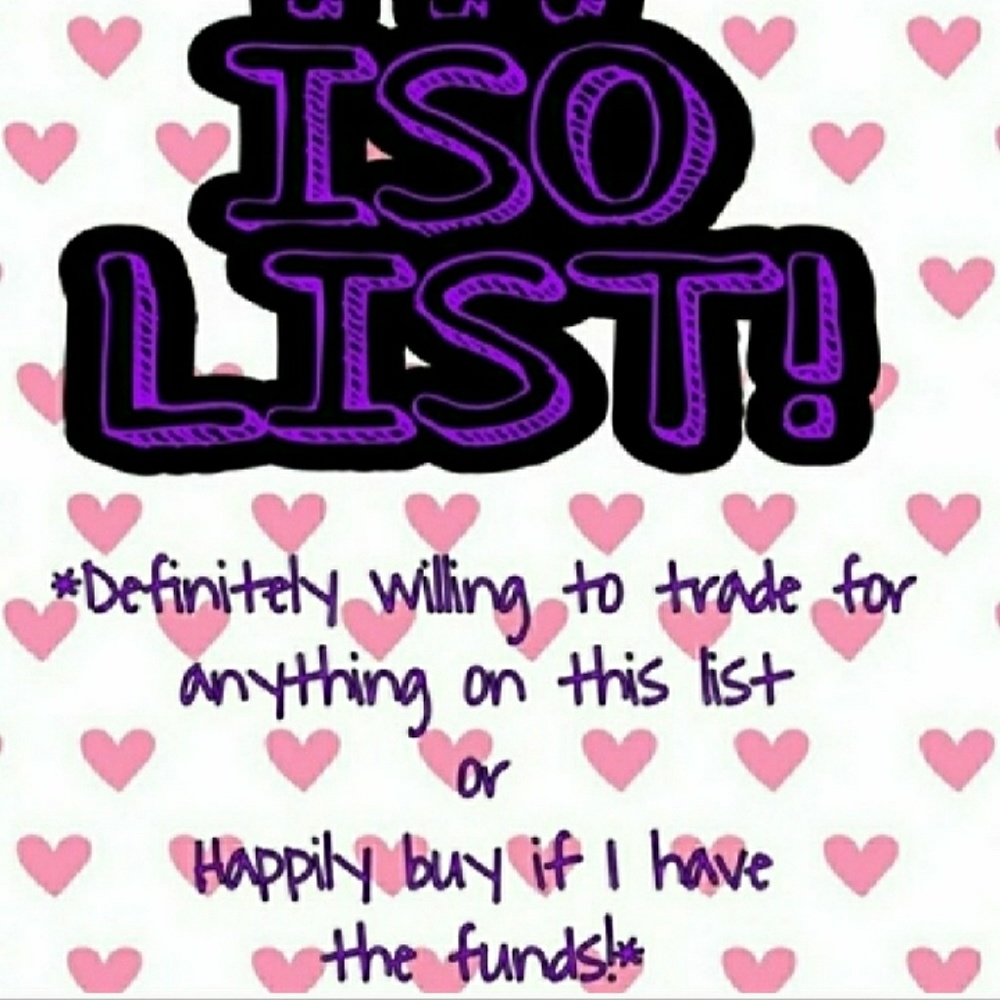 ISO'S I'M WILLING 2 TRADE & IF I CAN BUY!! Part 3
